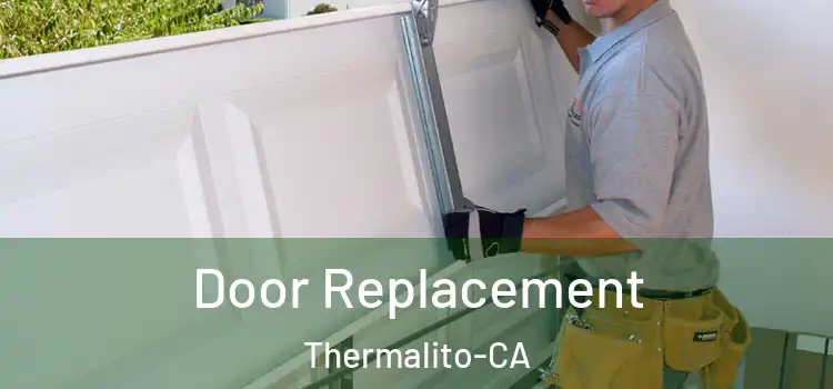  Door Replacement Thermalito-CA