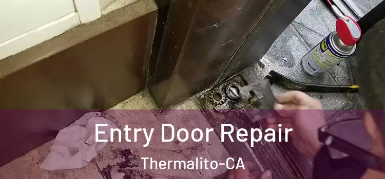 Entry Door Repair Thermalito-CA