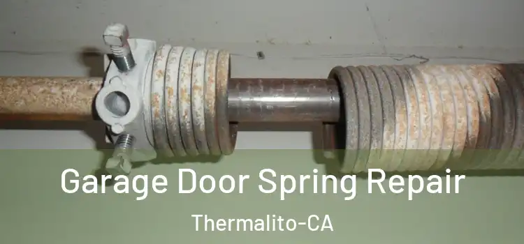 Garage Door Spring Repair Thermalito-CA