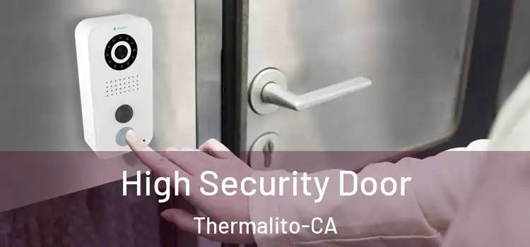  High Security Door Thermalito-CA
