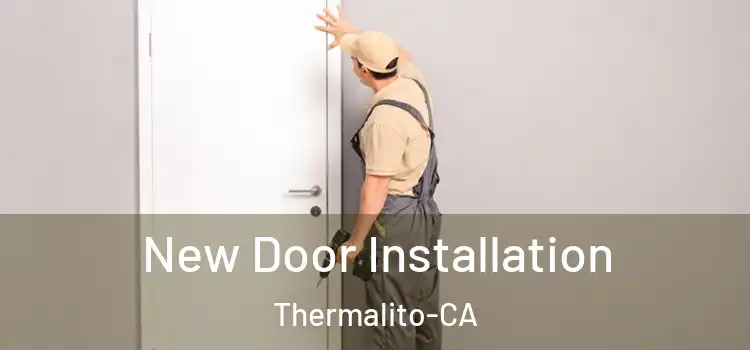  New Door Installation Thermalito-CA