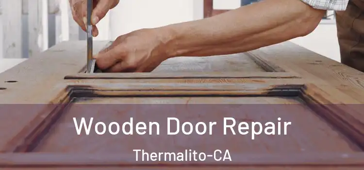 Wooden Door Repair Thermalito-CA